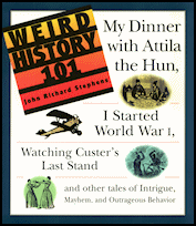 Weird
                    History 101