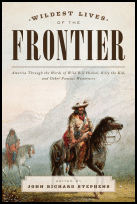 Wildest
                    Lives of the Frontier