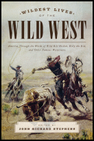 Wildest
                    Lives of the Wild West