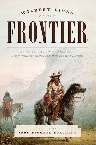 The
                    Wildest Lives of the Frontier cover