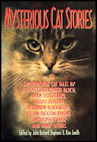 Mysterious Cat Stories, Galahad Books (Barnes
& Noble Publishing), New York City, 1994,
hardcover. Mysterious Cat Stories, Galahad Books (Barnes &
Noble Publishing), New York City, 1994, hardcover.