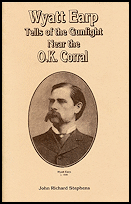 Wyatt Earp Tells of the Gunfight Near the
O.K. Corral Wyatt Earp Tells of the Gunfight Near the O.K.
Corral
