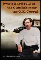Wyatt Earp Tells of the Gunfight Near the
O.K. Corral Wyatt Earp Tells of the Gunfight Near the O.K.
Corral