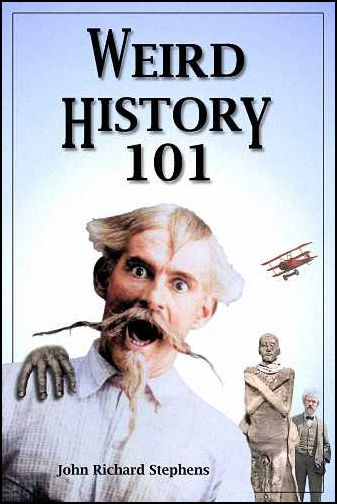 Weird History
              101, Fern Canyon Press, 2022, ebook. Updated and expanded
              edition.